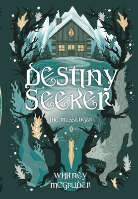 Destiny Seeker: The Messenger: The Messenger by McGruder, Whitney O.