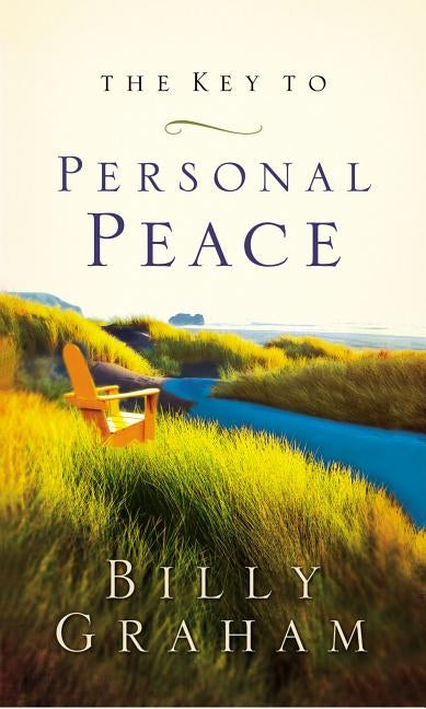 The Key to Personal Peace by Graham, Billy