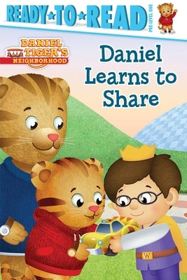 Daniel Learns to Share: Ready-To-Read Pre-Level 1 by Friedman, Becky