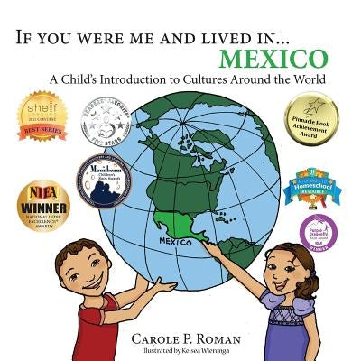 If You Were Me and Lived in... Mexico: A Child's Introduction to Cultures Around the World by Roman, Carole P.