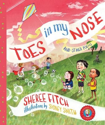 Toes in My Nose: And Other Poems by Fitch, Sheree