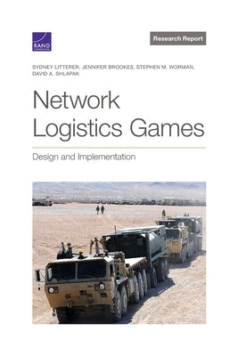 Network Logistics Games: Design and Implementation by Litterer, Sydney