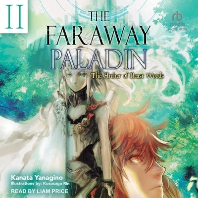 The Faraway Paladin: Volume 2: The Archer of Beast Woods by Yanagino, Kanata