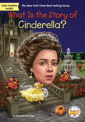 What Is the Story of Cinderella? by Rau, Dana Meachen