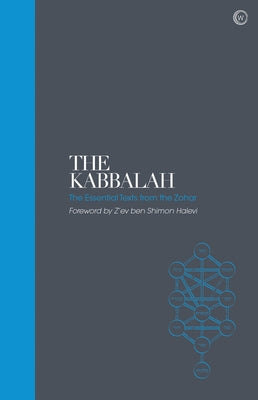 The Kabbalah - Sacred Texts: The Essential Texts from the Zohar by Halevi, Z'Ev Ben Shimon