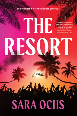 The Resort by Ochs, Sara
