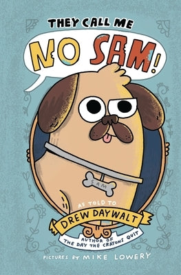 They Call Me No Sam! by Daywalt, Drew