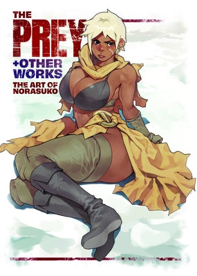 The Prey & Other Works: The Art of Norasuko by Norasuko