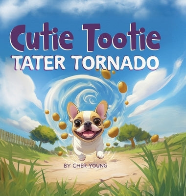 Cutie Tootie Tater Tornado by Young, Cher