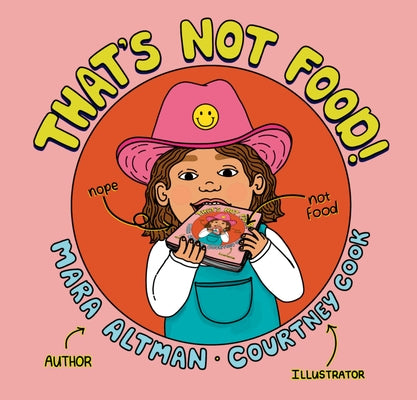 That's Not Food! by Altman, Mara