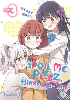 Spoil Me Plzzz, Hinamori-San! 3 by Tsuke