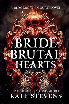 Bride of Brutal Hearts by Stevens, Kate