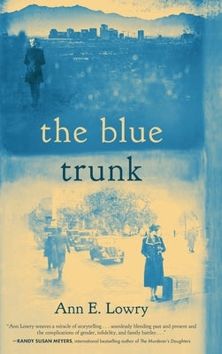 The Blue Trunk by Lowry, Ann E.