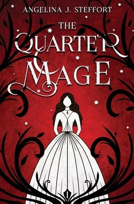 The Quarter Mage by Steffort, Angelina J.