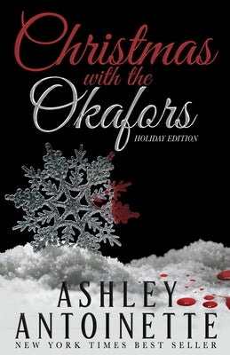 Christmas With The Okafors: An Ethic Holiday Edition by Antoinette, Ashley
