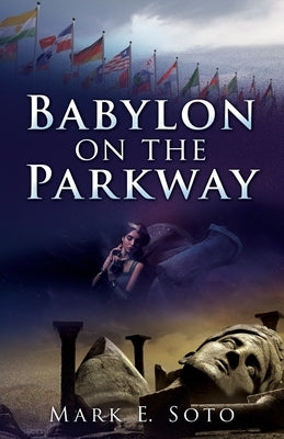 Babylon on the Parkway by Soto, Mark E.