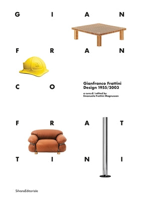 Gianfranco Frattini Design: 1955/2003 by Frattini, Gianfranco