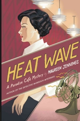 Heat Wave: A Paradise Cafe Mystery by Jennings, Maureen