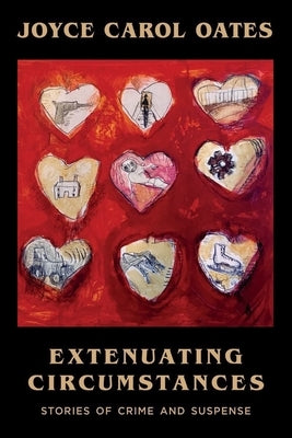 Extenuating Circumstances by Oates, Joyce Carol