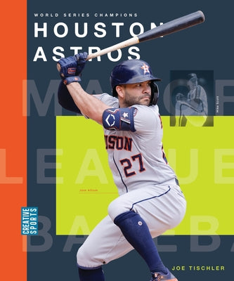 Houston Astros by Tischler, Joe