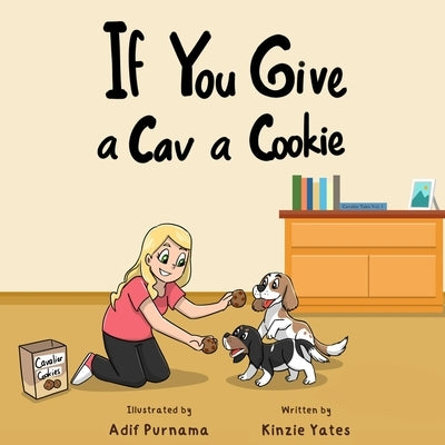 If You Give a Cav a Cookie by Yates, Kinzie