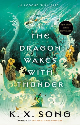 The Dragon Wakes with Thunder by Song, K. X.