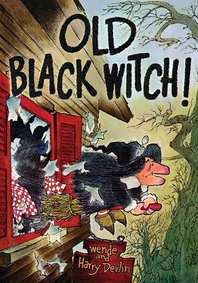 Old Black Witch! by Devlin, Wende And Harry
