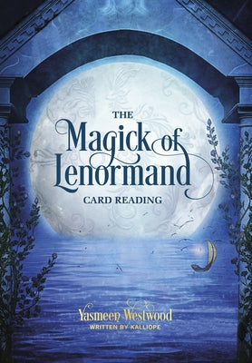 The Magick of Lenormand Card Reading by Haratsidis, Kalliope