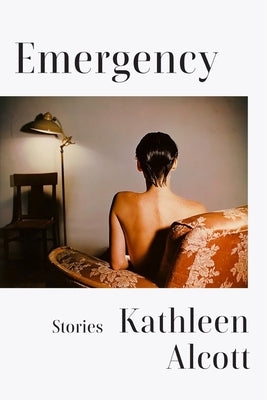 Emergency: Stories by Alcott, Kathleen