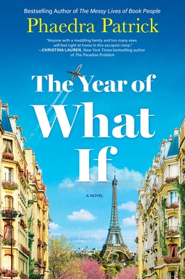 The Year of What If by Patrick, Phaedra
