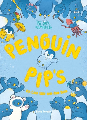 Penguin Pip's Ice Cold Seek-And-Find Book by Pompen, Bente