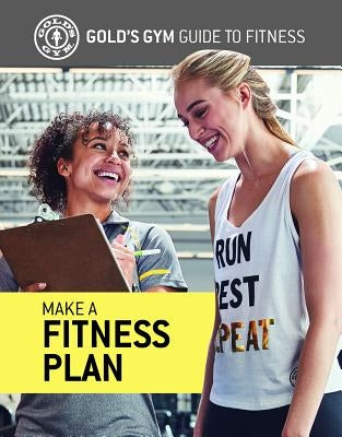 Make a Fitness Plan by Experts, Gold's Gym