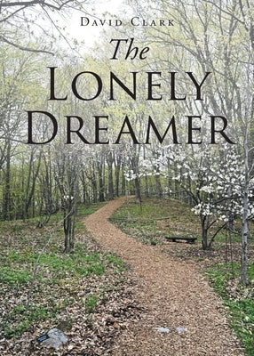 The Lonely Dreamer by Clark, David