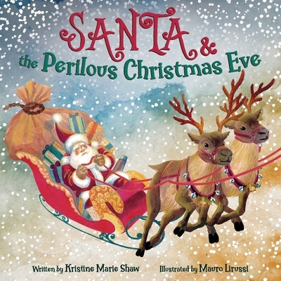 Santa and the Perilous Christmas Eve by Shaw, Kristine M.