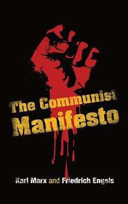 The Communist Manifesto by Marx, Karl