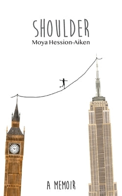 Shoulder: a memoir by Hession-Aiken, Moya