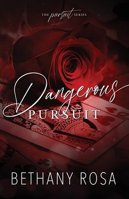 Dangerous Pursuit by Rosa, Bethany