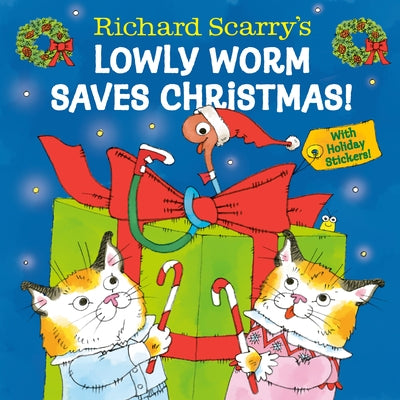Richard Scarry's Lowly Worm Saves Christmas! by Scarry, Richard