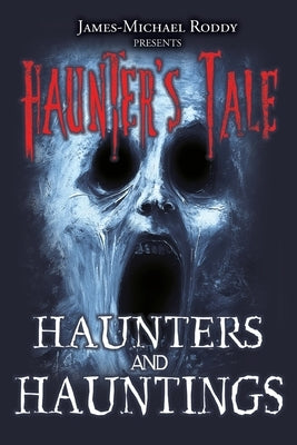 Haunters & Hauntings by Roddy, James-Michael