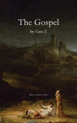 The Gospel by Gen Z by @Gen Z. Bible Stories