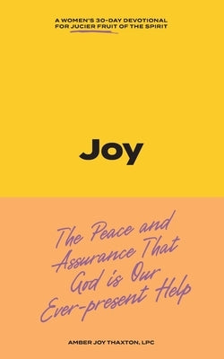Joy: 30 Day Journal Devotional by Thaxton, Amber