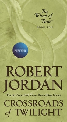Crossroads of Twilight: Book Ten of 'The Wheel of Time' by Jordan, Robert