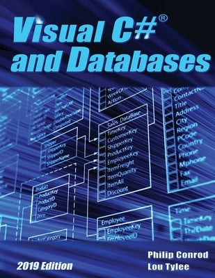 Visual C# and Databases 2019 Edition: A Step-By-Step Database Programming Tutorial by Conrod, Philip