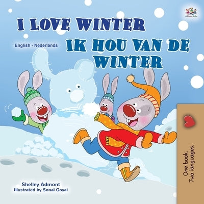 I Love Winter (English Dutch Bilingual Children's Book) by Admont, Shelley