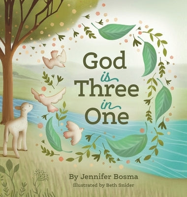 God is Three in One by Bosma, Jennifer