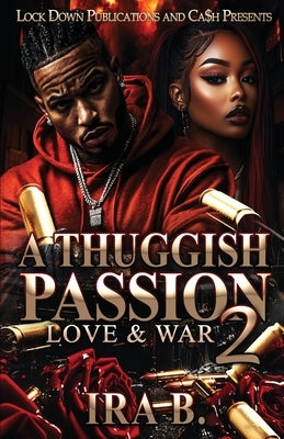 A Thuggish Passion 2 by B, Ira