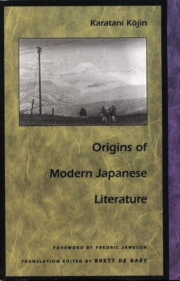 Origins of Modern Japanese Literature by Karatani, Kojin