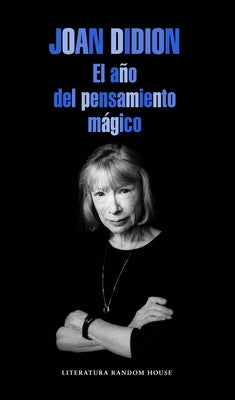El Año del Pensamiento Màgico / The Year of the Magical Thinking by Didion, Joan