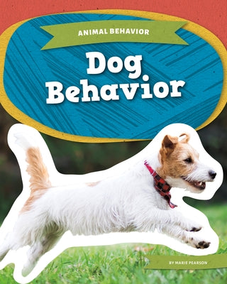 Dog Behavior by Pearson, Marie