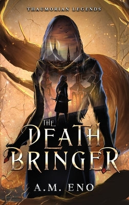 The Death Bringer by Eno, A. M.